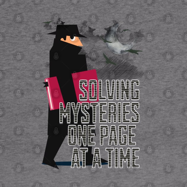 Solving Mysteries One Page at a Time by TempoTees